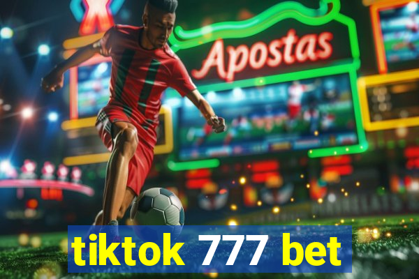 tiktok 777 bet